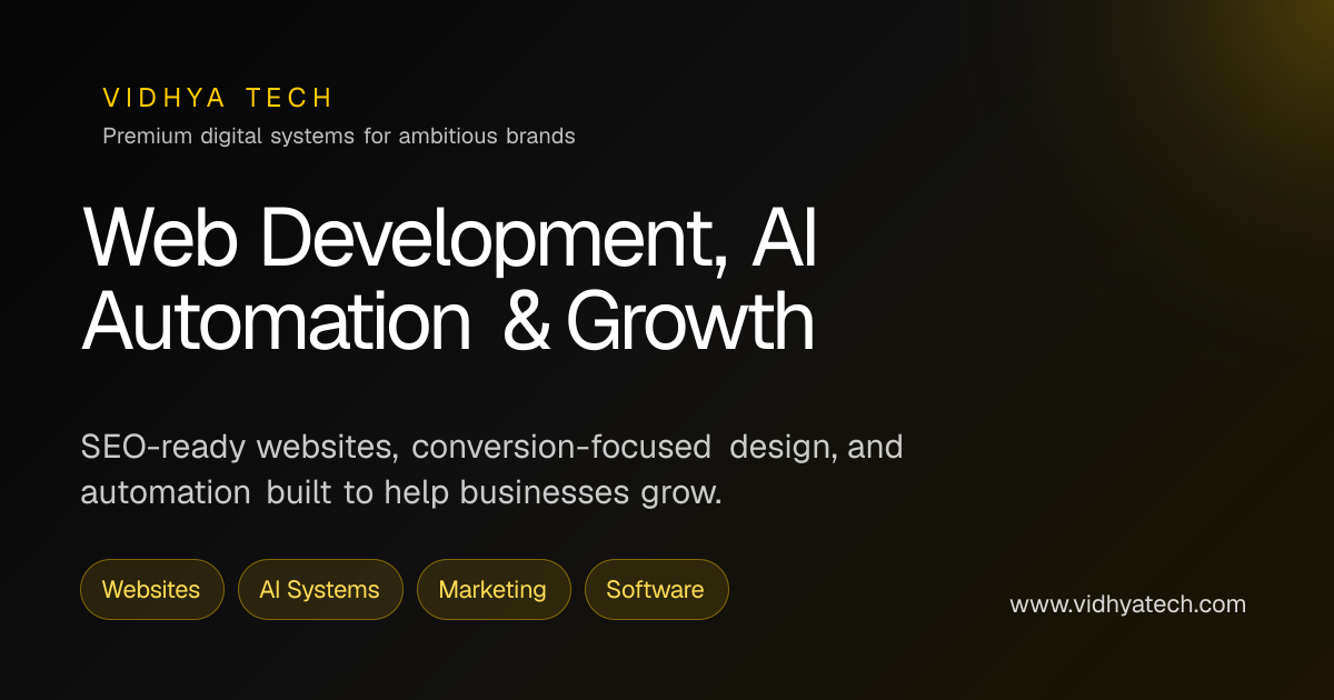 Vidhya Tech | Website Development, AI Automation & Digital Marketing Agency